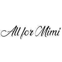 ALL FOR MIMI